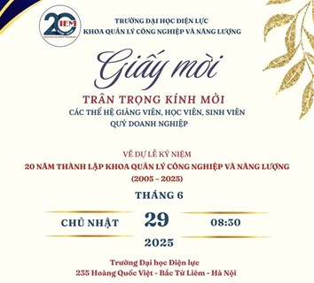 THƯ MỜI THAM DỰ LỄ KỶ NIỆM 20 NĂM THÀNH LẬP KHOA QUẢN LÝ CÔNG NGHIỆP VÀ NĂNG LƯỢNG