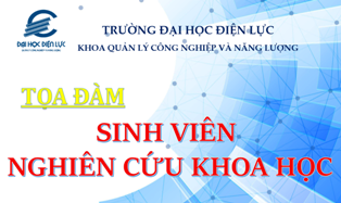 Khoa QLCN&NL tổ chức Tọa đàm sinh viên nghiên cứu khoa học