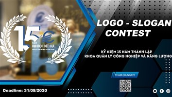 CUỘC THI THIẾT KẾ LOGO - SLOGAN KỶ NIỆM 15 NĂM THÀNH LẬP CỦA KHOA QUẢN LÝ CN&NL (2005 -2020)